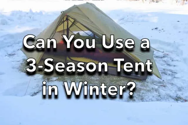 3-season tent winterization techniques showing snow walls and wind protection